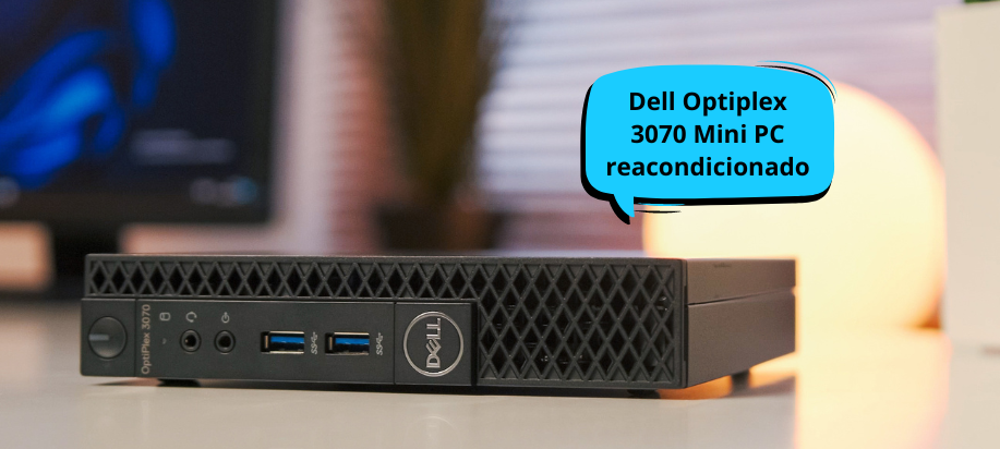 Analizamos las características del ordenador Dell Optiplex 3070 Mini PC reacondicionado