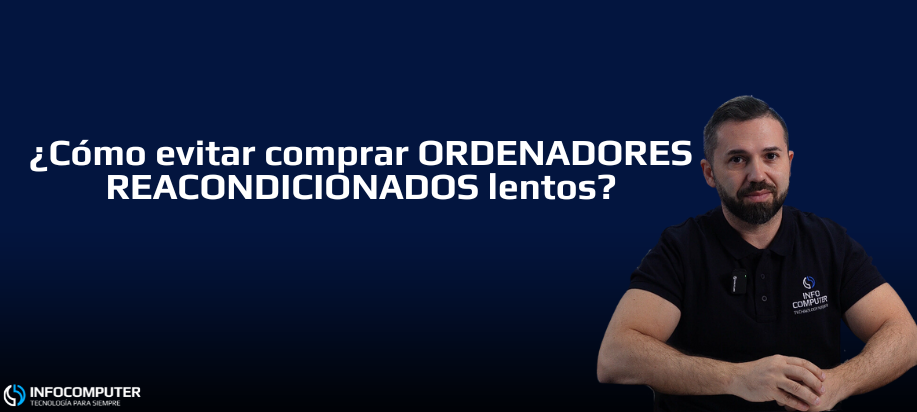 ¿Cómo evitar comprar ordenadores reacondicionados lentos?