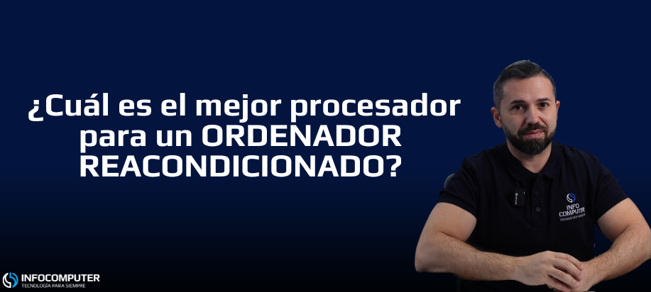 ¿Cuál es el mejor procesador para un ordenador reacondicionado?