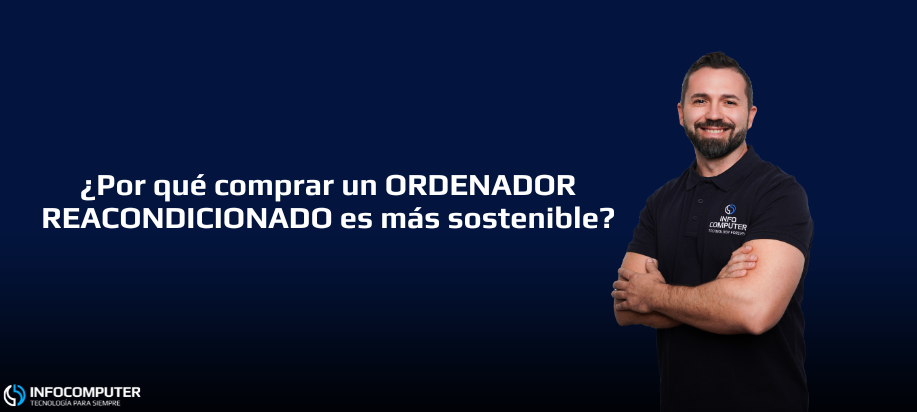 ¿Por qué comprar un ordenador reacondicionado es más sostenible?